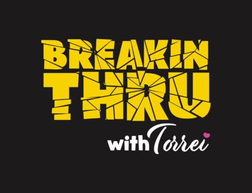 Breakin Thru with Torrei